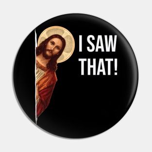 Jesus Meme I Saw That Pin