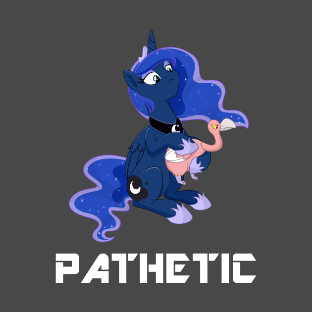 Princess Luna - PATHETIC by RaspberryStudios