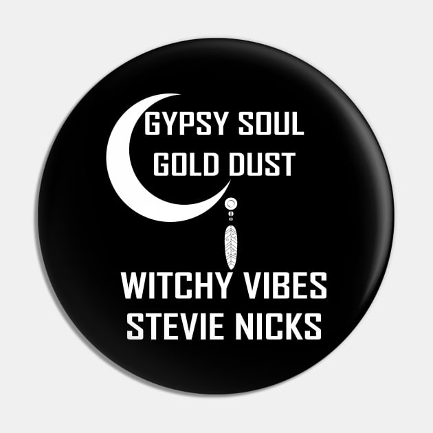 Gypsy Soul Gold Dust Witchy Vibes Stevie Nicks Pin by teestaan