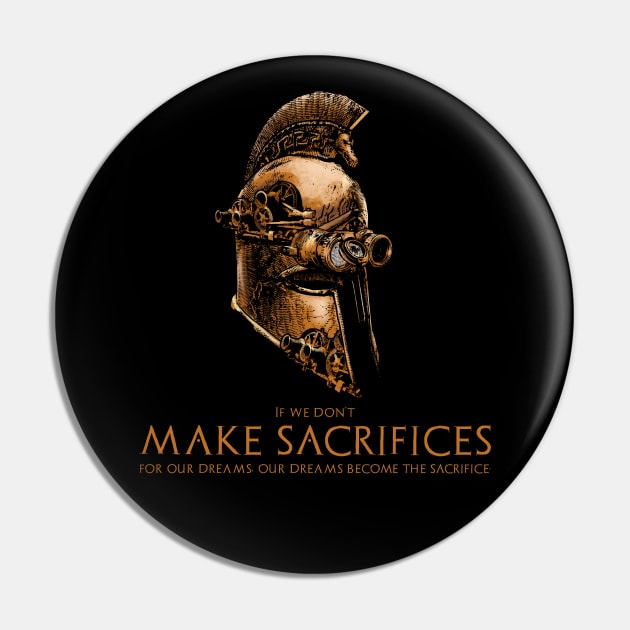 Ancient Spartan Steampunk  Helmet - Quote On Sacrifice Pin by Styr Designs