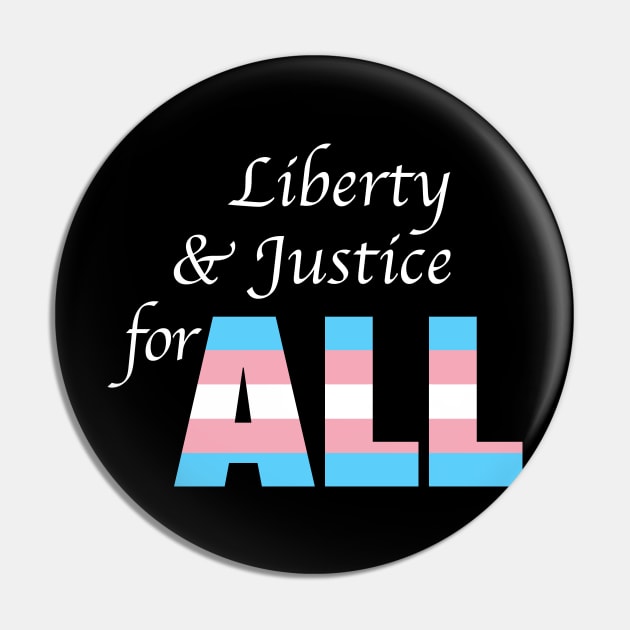 Liberty and justice for all (trans flag colors) Pin by alejna99