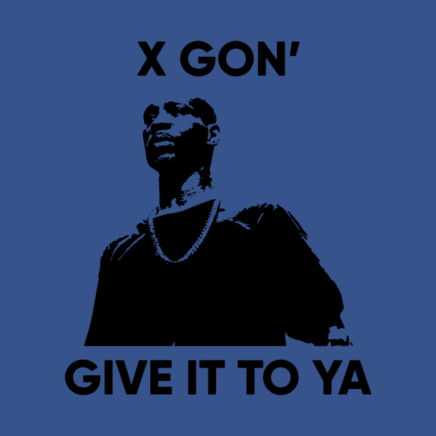 X Gon Give it to ya 3 by lacalao