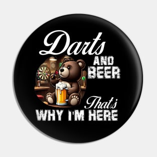 Darts and Beer That's Why I'm Here cute Bear Pin