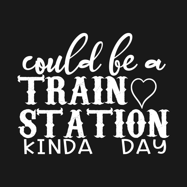 Could Be A Train Station Kinda Day by DigitalCreativeArt