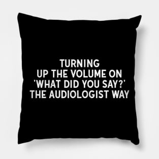 Turning Up the Volume Pillow