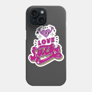 Love Sucks Phone Case