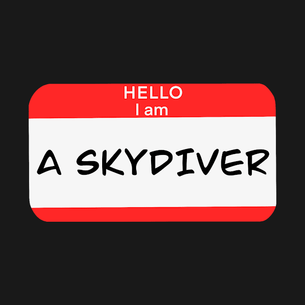 Hello I am a Skydiver by Reeseworks