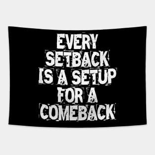 Every Setback Is A Setup For A Comeback Tapestry