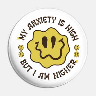 My anxiety is high but I am higher gift for you Pin