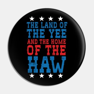 Land Of The Yee Home Of The haw Pin