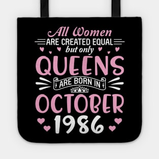 Happy Birthday 34 Years Old To All Women Are Created Equal But Only Queens Are Born In October 1986 Tote