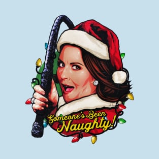 Someone's Been Naughty! T-Shirt