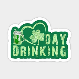 i love drinking day st patrick's day Magnet