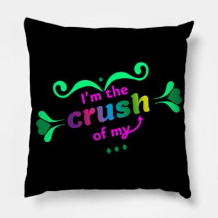 Crush of my crush Pillow