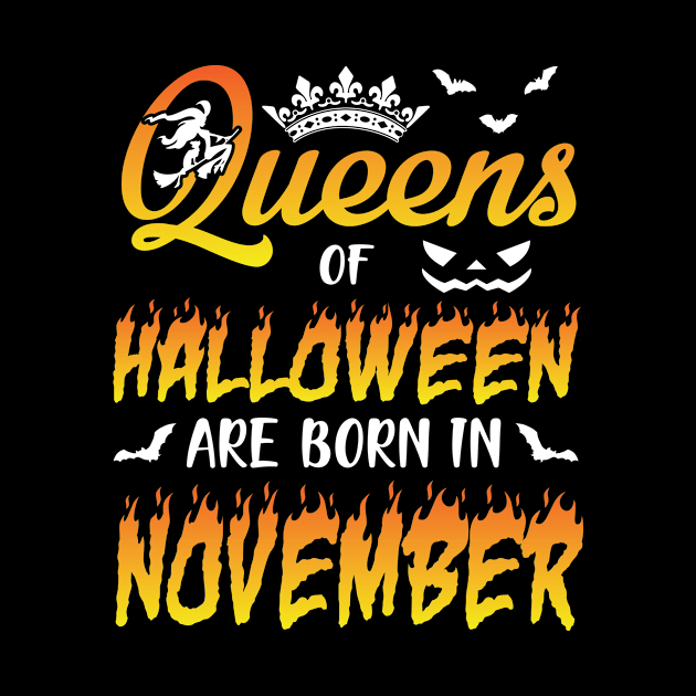 Queens Of Halloween Are Born In November Happy Birthday To Me You Nana Mom Aunt Sister Daughter by joandraelliot