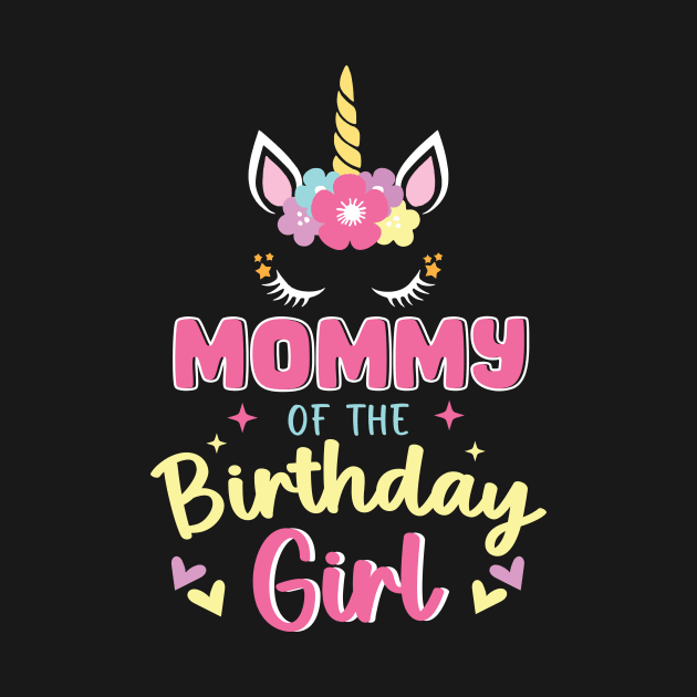 Mommy Of The Birthday Girls Unicorn funny Gift For Women Mother by Patch Things All