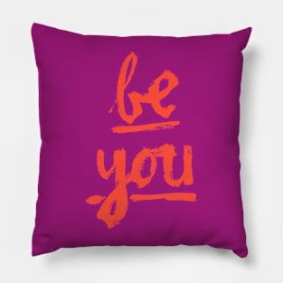 Be You (in red-orange) Pillow