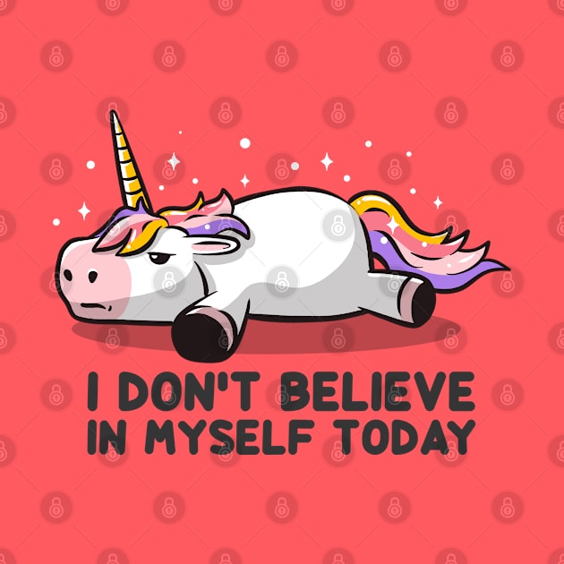 I Don’t Believe In Myself Lazy Unicorn Gift by eduely