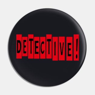 DETECTIVE! Shirt Pin