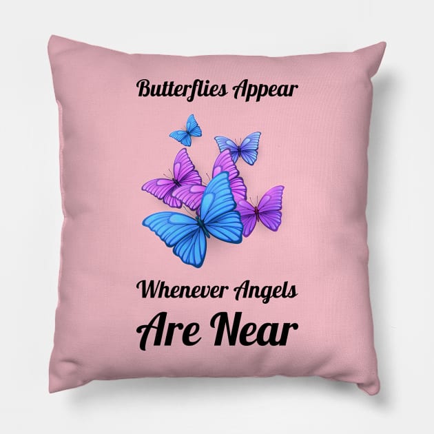 Butterflies Appear When Angels Are Near Pillow by greygoodz