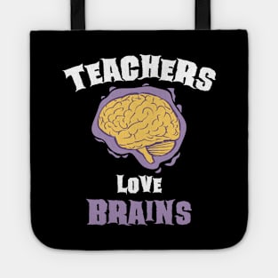 School Teachers Love Brains Funny Halloween Gift Tote