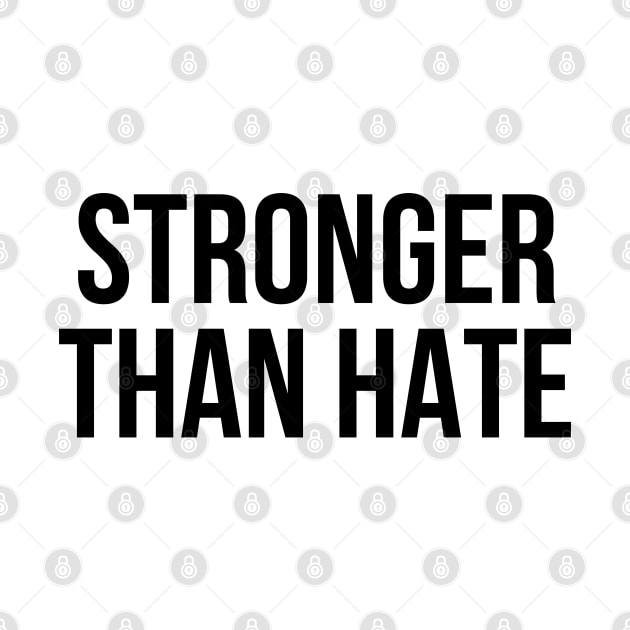 STRONGER THAN HATE by MadEDesigns