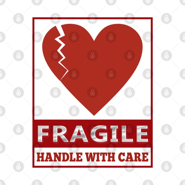 Fragile Label Handle with Care - Heart shape by Mr.FansArt