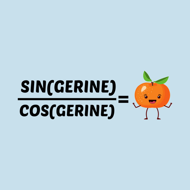 Tan(gerine) - Cute Math Pun by Allthingspunny