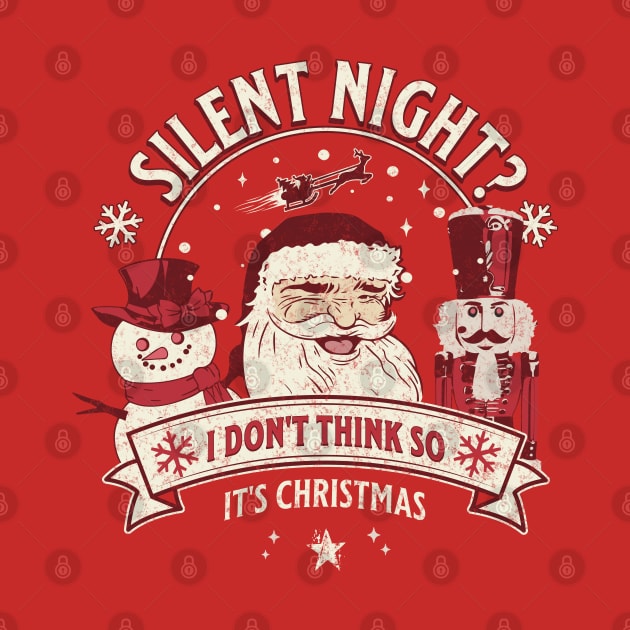 Silent Night? I don’t think so, it’s Christmas! by DesignByJeff