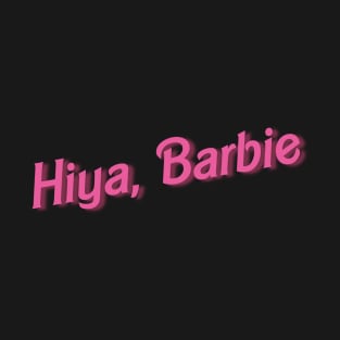 Hiya, Barbie T-Shirt