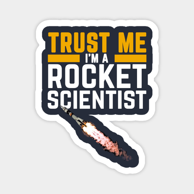 I'm a Rocket Scientist Funny Rocket Science Magnet by Science_is_Fun