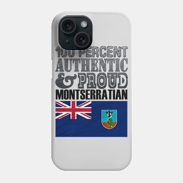 100 Percent Authentic And Proud Montserratian! Phone Case by  EnergyProjections