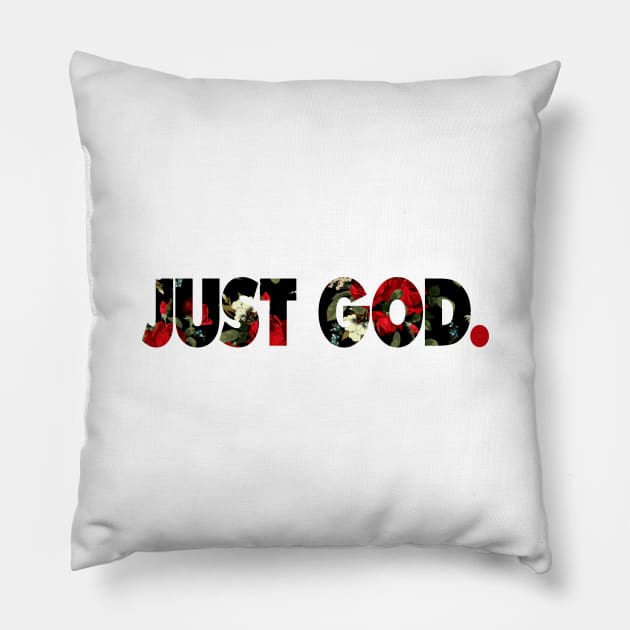 JUST GOD. roses Pillow by undergroundART