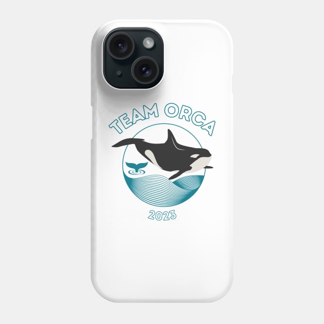 Team Orca 2023 Phone Case by Keep It Weird