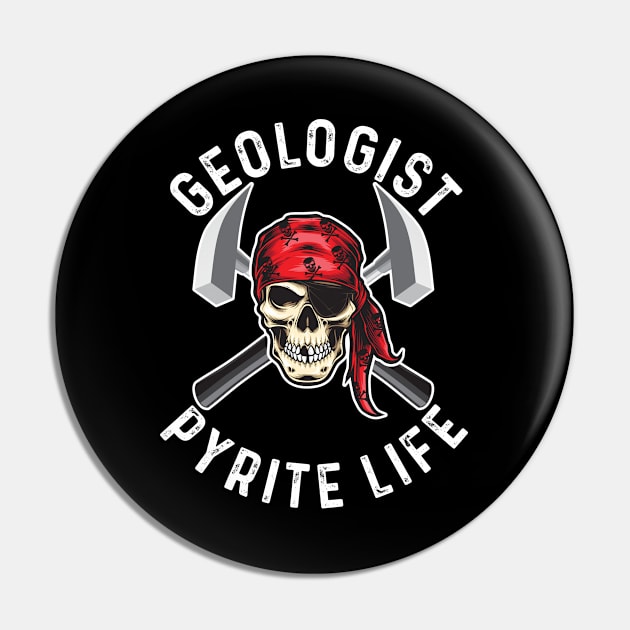 Geology - Geologist Pyrite Life Pin by Kudostees