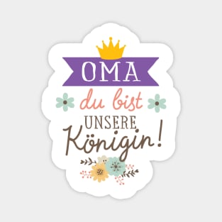 Oma du bist unsere Königin Magnet