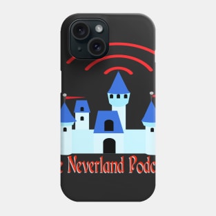 The Neverland Podcast Castle Phone Case