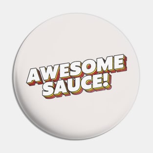 Awesome Sauce! Parks & Rec Quote Pin