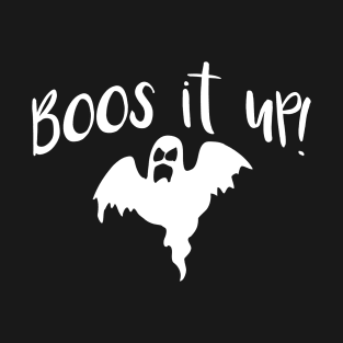 Boos It Up T-Shirt