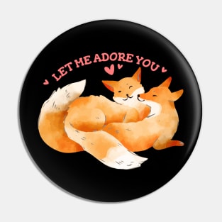 Let me ADORE you Pin