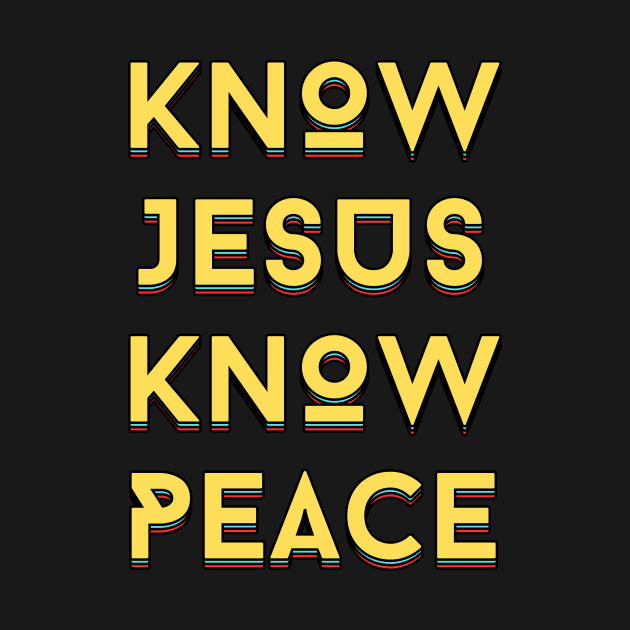 Know Jesus Know Peace | Christian Typography by All Things Gospel