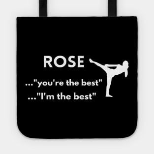 Rose .."You're the best" ....."I'm the best" Tote