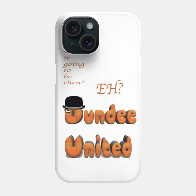 Dundee United 8 Clockwork Orange Phone Case by Grant's Pics