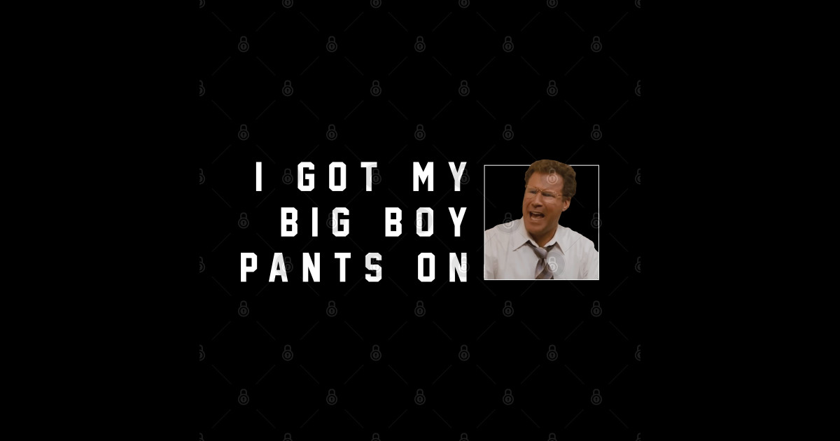 I got my big boy pants on The Other Guys Sticker TeePublic