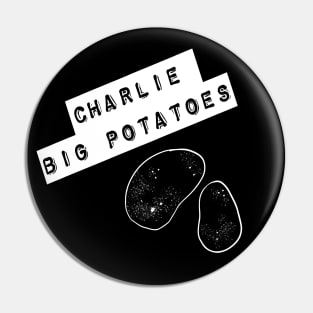 Charlie Big Potatoes Cockney London Design Pin