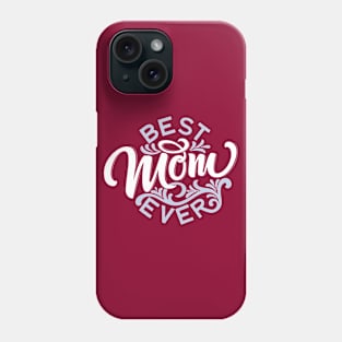 Best mom ever Phone Case