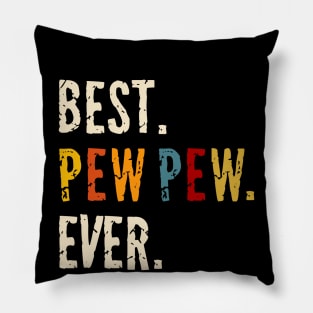 Best pew pew ever Pillow