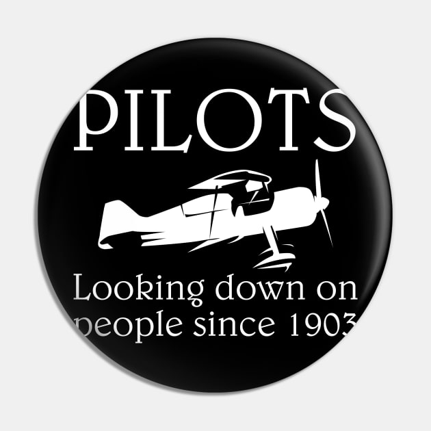 Pilots - Looking Down On People Since 1903 Pin by zellaarts
