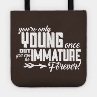 You're Only Young Once Tote