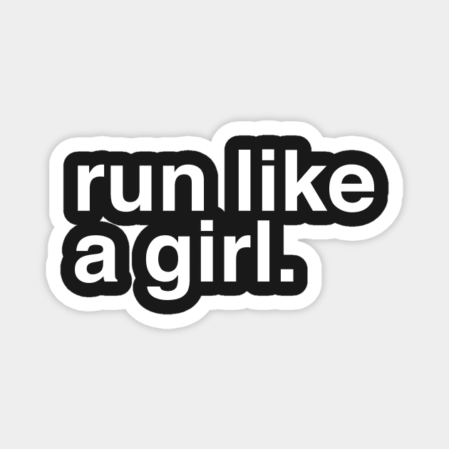 Run Like a Girl Magnet by murialbezanson